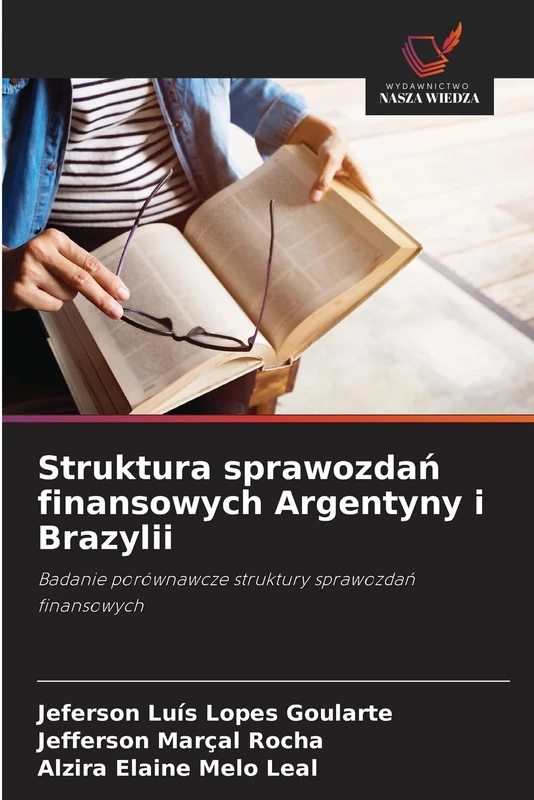 Struktura sprawozdań finansowych Argentyny i Brazylii: Badanie porównawcze struktury sprawozdań finansowych