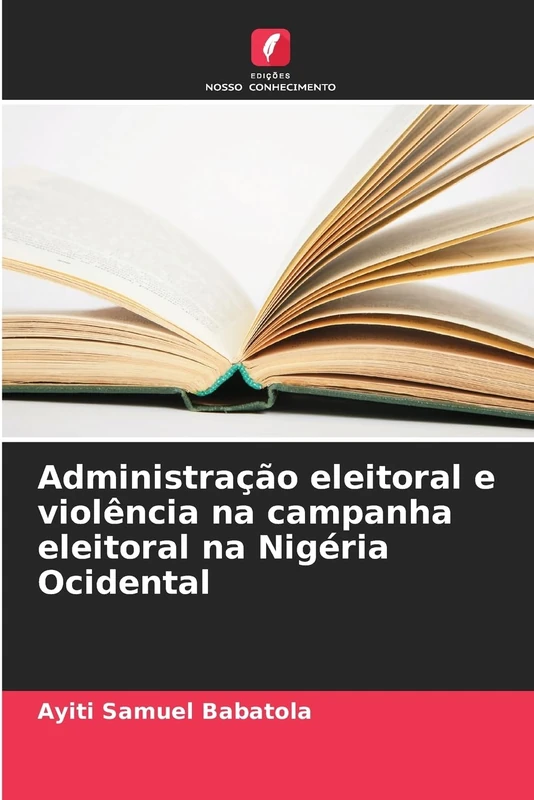 Administração eleitoral e violência na campanha eleitoral na Nigéria Ocidental