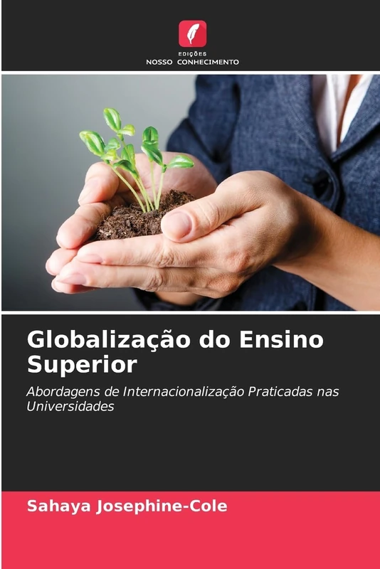 Globalização do Ensino Superior: Abordagens de Internacionalização Praticadas nas Universidades