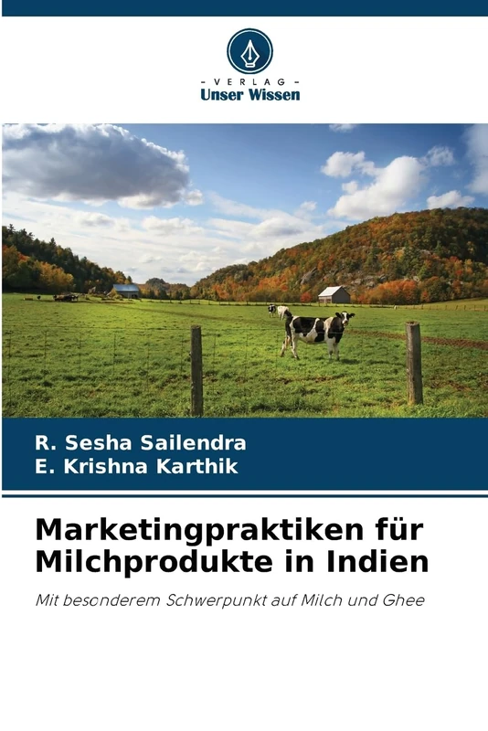 Marketingpraktiken für Milchprodukte in Indien: Mit besonderem Schwerpunkt auf Milch und Ghee