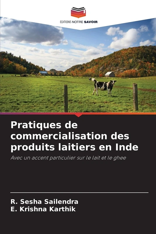 Pratiques de commercialisation des produits laitiers en Inde: Avec un accent particulier sur le lait et le ghee