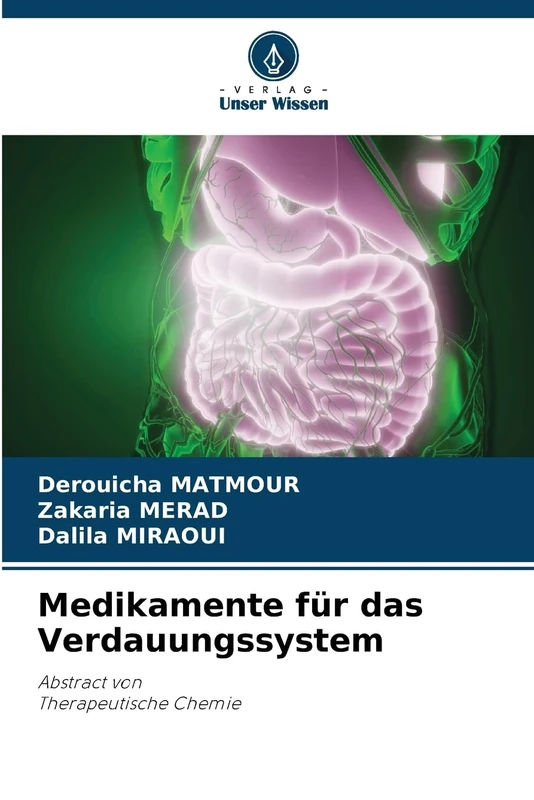 Medikamente für das Verdauungssystem: Abstract von Therapeutische Chemie