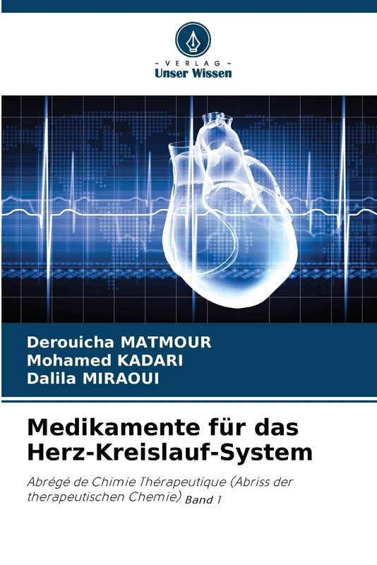 Medikamente für das Herz-Kreislauf-System: Abrégé de Chimie Thérapeutique (Abriss der therapeutischen Chemie) Band 1