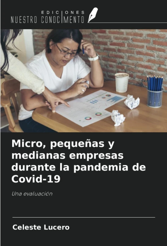 Micro, pequeñas y medianas empresas durante la pandemia de Covid-19: Una evaluación