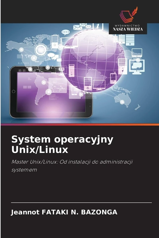 System operacyjny Unix/Linux: Master Unix/Linux: Od instalacji do administracji systemem - Image 1