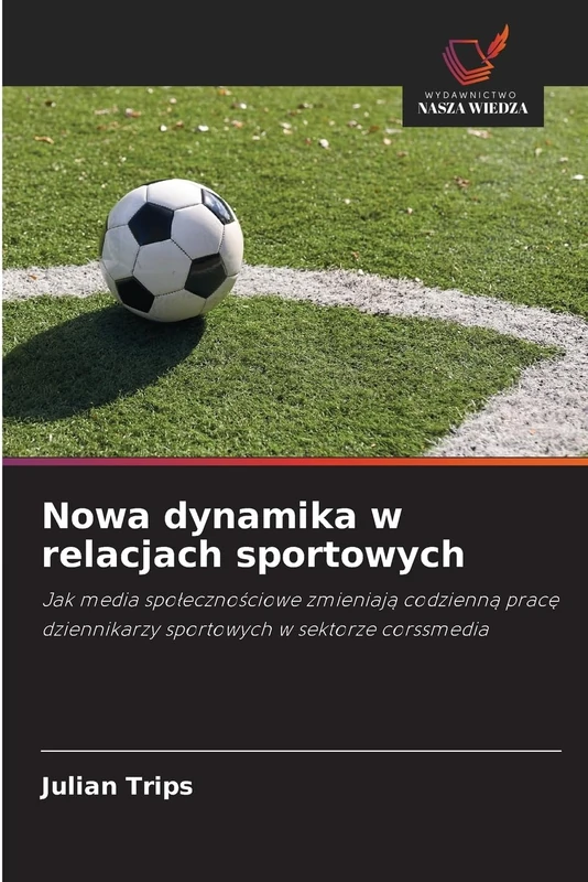 Nowa dynamika w relacjach sportowych: Jak media społecznościowe zmieniają codzienną pracę dziennikarzy sportowych w sektorze corssmedia