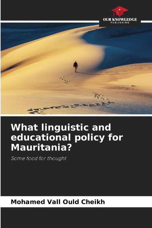 What linguistic and educational policy for Mauritania?: Some food for thought