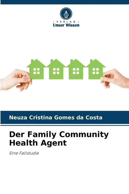 Der Family Community Health Agent: Eine Fallstudie