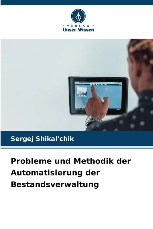 Probleme und Methodik der Automatisierung der Bestandsverwaltung