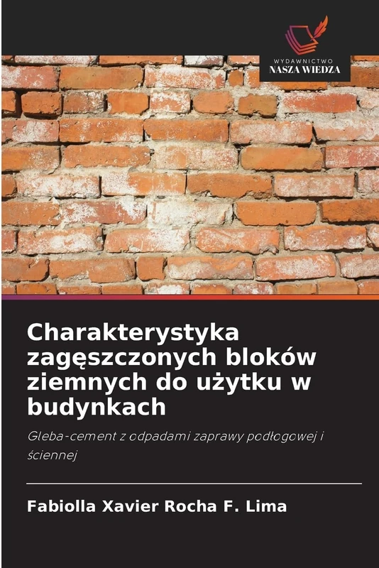 Charakterystyka zagęszczonych bloków ziemnych do użytku w budynkach: Gleba-cement z odpadami zaprawy podłogowej i ściennej