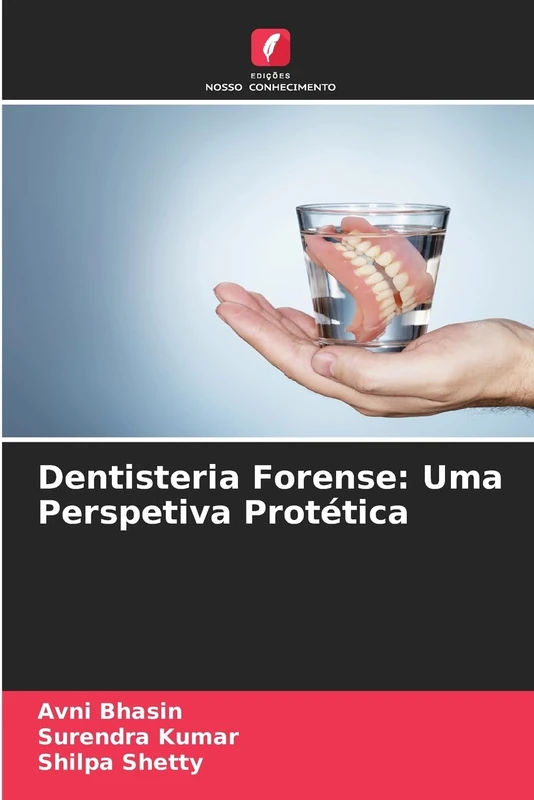 Dentisteria Forense: Uma Perspetiva Protética