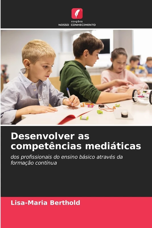 Desenvolver as competências mediáticas: dos profissionais do ensino básico através da formação contínua