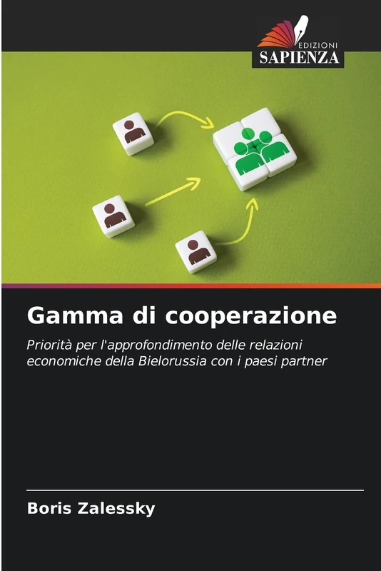 Gamma di cooperazione: Priorità per l'approfondimento delle relazioni economiche della Bielorussia con i paesi partner