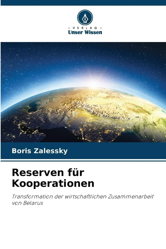 Reserven für Kooperationen: Transformation der wirtschaftlichen Zusammenarbeit von Belarus - Image 1