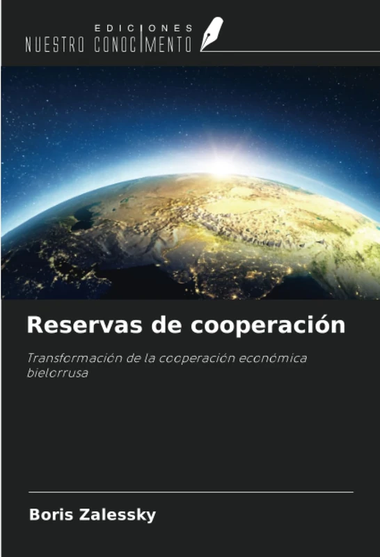 Reservas de cooperación: Transformación de la cooperación económica bielorrusa