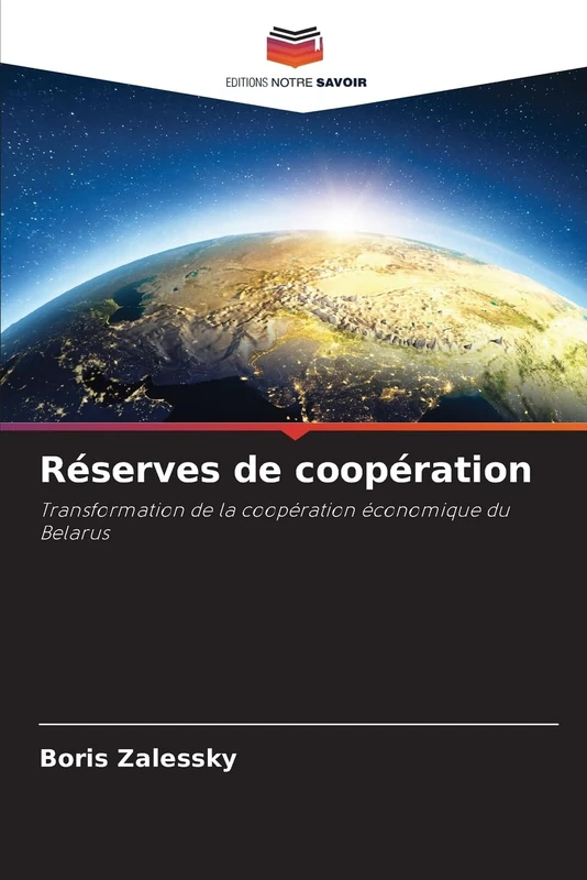 Réserves de coopération: Transformation de la coopération économique du Belarus