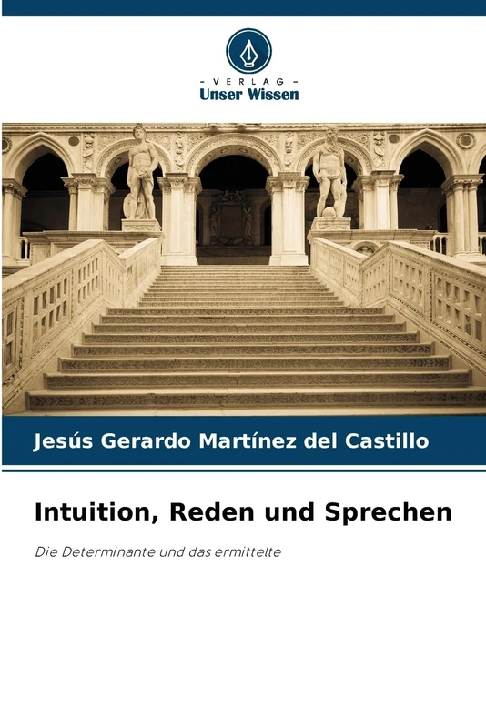 Intuition, Reden und Sprechen: Die Determinante und das ermittelte
