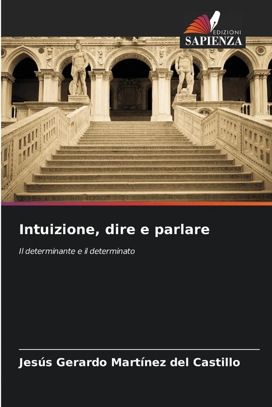 Intuizione, dire e parlare: Il determinante e il determinato