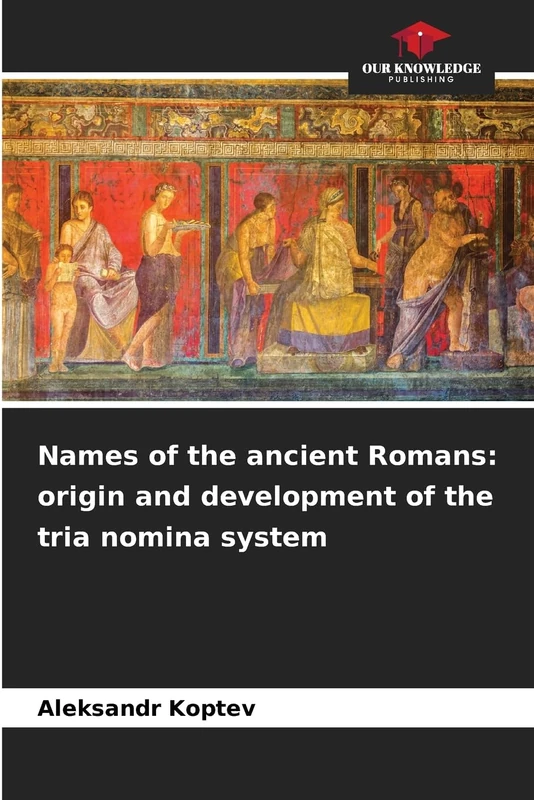 Names of the ancient Romans: origin and development of the tria nomina system - Image 1