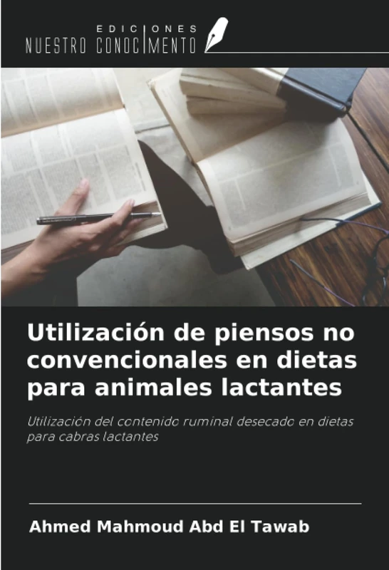 Utilización de piensos no convencionales en dietas para animales lactantes: Utilización del contenido ruminal desecado en dietas para cabras lactantes