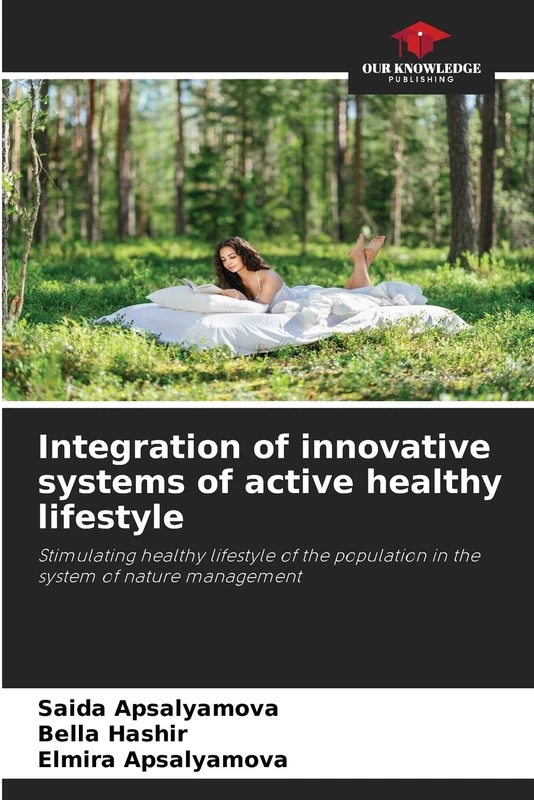 Integration of innovative systems of active healthy lifestyle: Stimulating healthy lifestyle of the population in the system of nature management