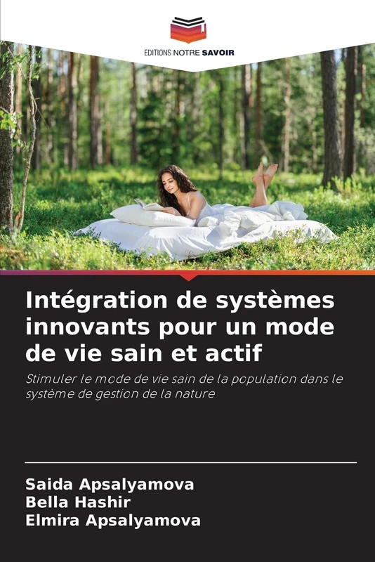 Intégration de systèmes innovants pour un mode de vie sain et actif: Stimuler le mode de vie sain de la population dans le système de gestion de la nature