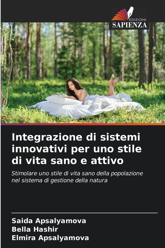 Integrazione di sistemi innovativi per uno stile di vita sano e attivo: Stimolare uno stile di vita sano della popolazione nel sistema di gestione della natura