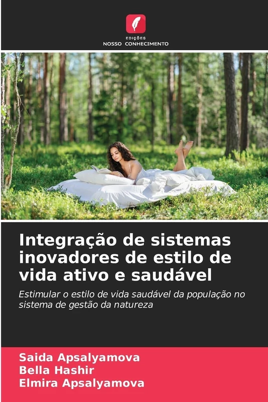Integração de sistemas inovadores de estilo de vida ativo e saudável: Estimular o estilo de vida saudável da população no sistema de gestão da natureza - Image 1