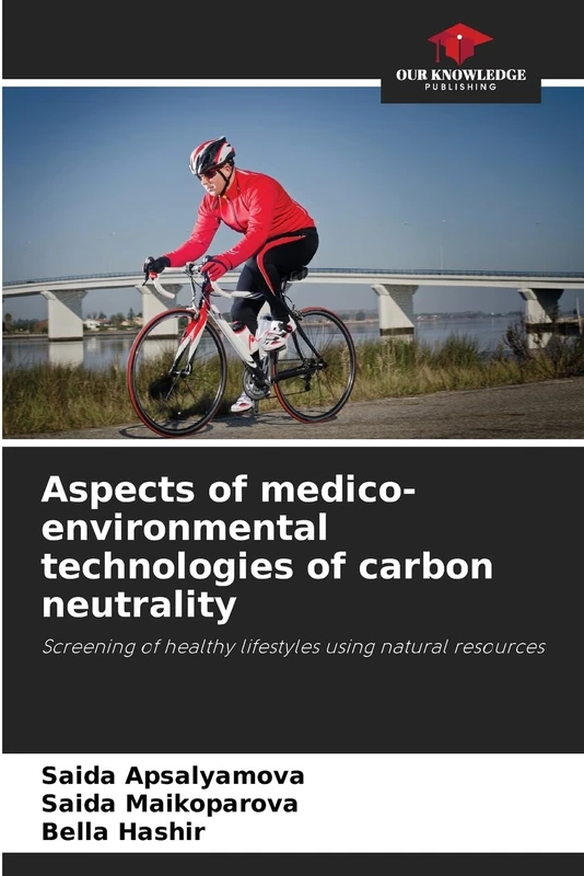 Aspects of medico-environmental technologies of carbon neutrality: Screening of healthy lifestyles using natural resources