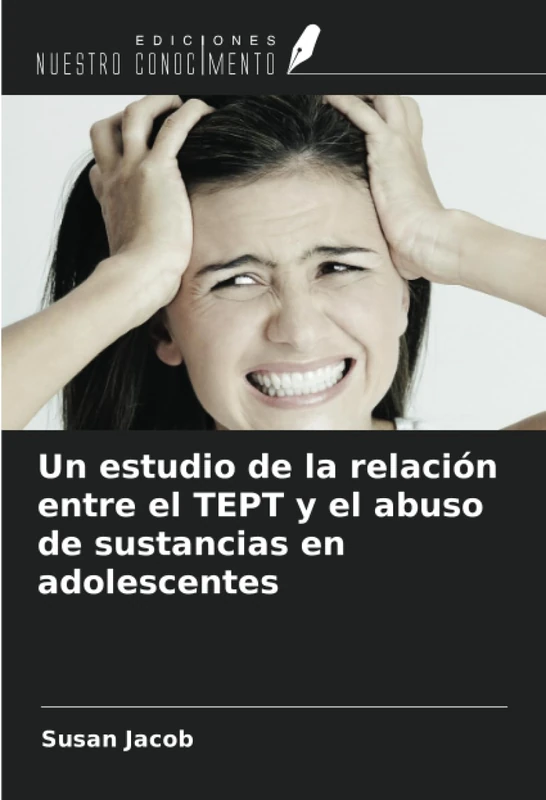 Un estudio de la relación entre el TEPT y el abuso de sustancias en adolescentes