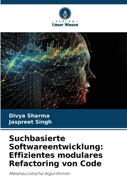 Suchbasierte Softwareentwicklung: Effizientes modulares Refactoring von Code: Metaheuristische Algorithmen