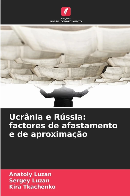 Ucrânia e Rússia: factores de afastamento e de aproximação