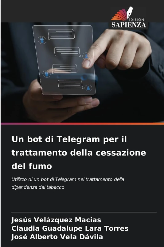 Un bot di Telegram per il trattamento della cessazione del fumo: Utilizzo di un bot di Telegram nel trattamento della dipendenza dal tabacco