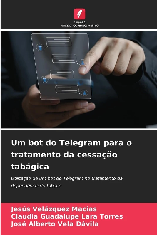 Um bot do Telegram para o tratamento da cessação tabágica: Utilização de um bot do Telegram no tratamento da dependência do tabaco