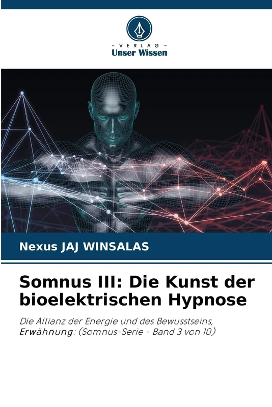 Somnus III: Die Kunst der bioelektrischen Hypnose: Die Allianz der Energie und des Bewusstseins, Erwähnung: (Somnus-Serie - Band 3 von 10)