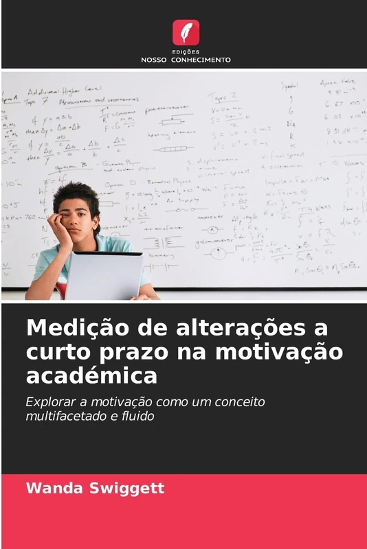 Medição de alterações a curto prazo na motivação académica: Explorar a motivação como um conceito multifacetado e fluido - Image 1