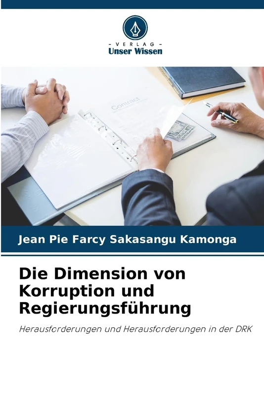 Die Dimension von Korruption und Regierungsführung: Herausforderungen und Herausforderungen in der DRK