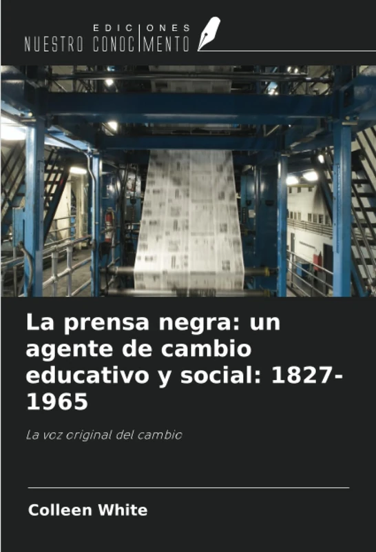 La prensa negra: un agente de cambio educativo y social: 1827-1965: La voz original del cambio - Image 1