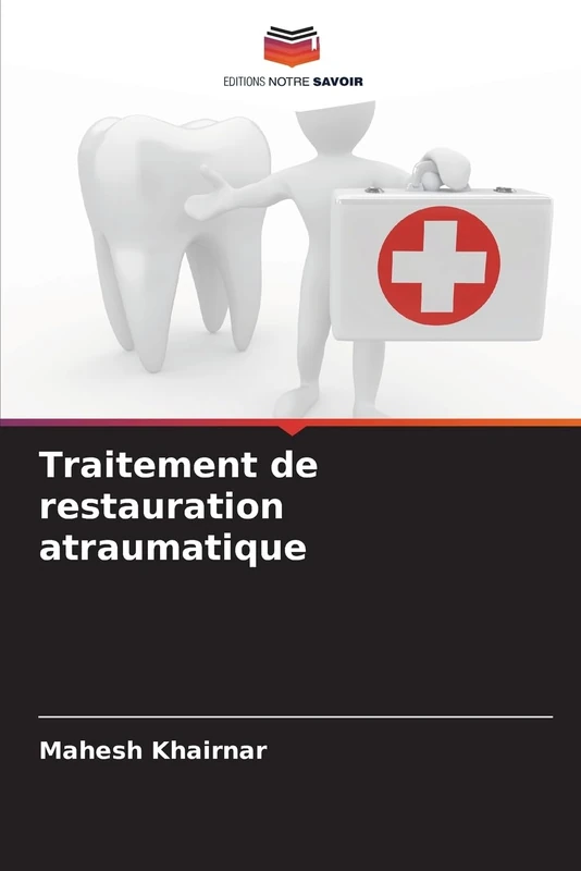 Traitement de restauration atraumatique