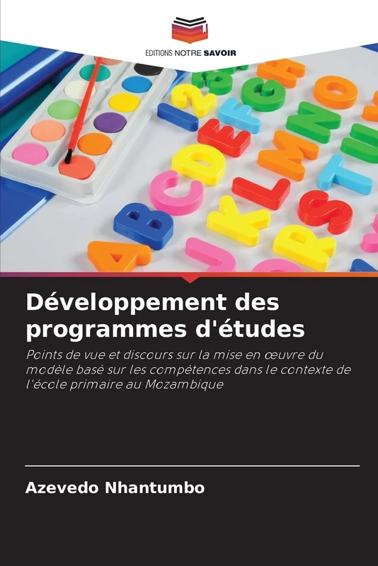 Développement des programmes d'études: Points de vue et discours sur la mise en œuvre du modèle basé sur les compétences dans le contexte de l'école primaire au Mozambique