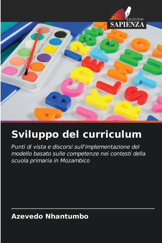 Sviluppo del curriculum: Punti di vista e discorsi sull'implementazione del modello basato sulle competenze nei contesti della scuola primaria in Mozambico