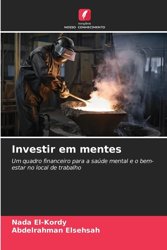 Investir em mentes: Um quadro financeiro para a saúde mental e o bem-estar no local de trabalho