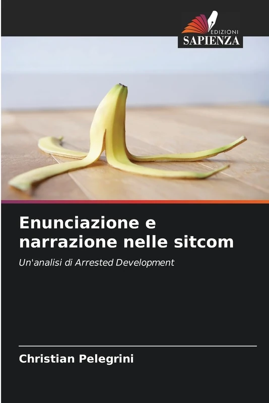 Enunciazione e narrazione nelle sitcom: Un'analisi di Arrested Development