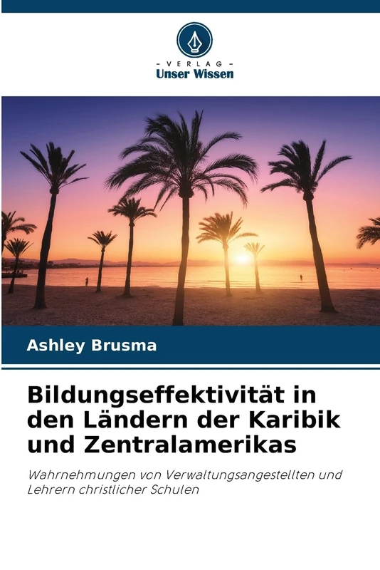 Bildungseffektivität in den Ländern der Karibik und Zentralamerikas: Wahrnehmungen von Verwaltungsangestellten und Lehrern christlicher Schulen - Image 1