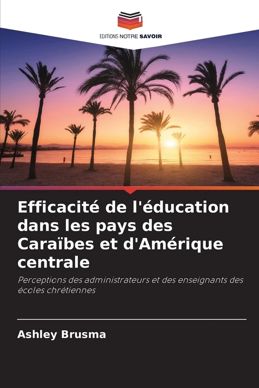 Efficacité de l'éducation dans les pays des Caraïbes et d'Amérique centrale: Perceptions des administrateurs et des enseignants des écoles chrétiennes - Image 1