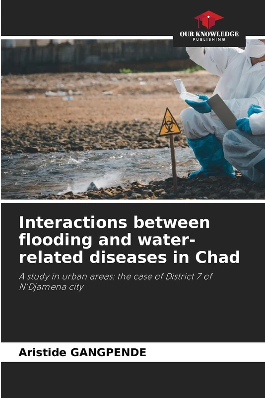 Interactions between flooding and water-related diseases in Chad: A study in urban areas: the case of District 7 of N'Djamena city