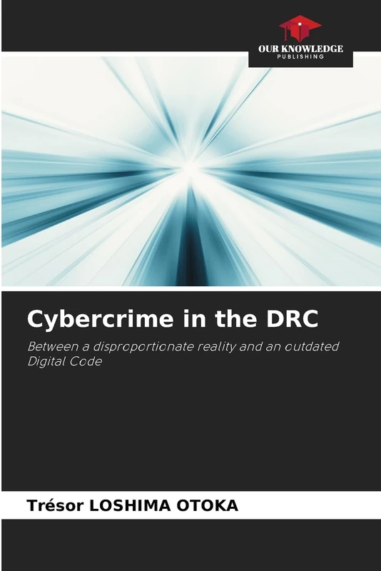 Cybercrime in the DRC: Between a disproportionate reality and an outdated Digital Code