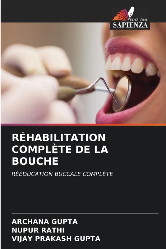 RÉHABILITATION COMPLÈTE DE LA BOUCHE: RÉÉDUCATION BUCCALE COMPLÈTE