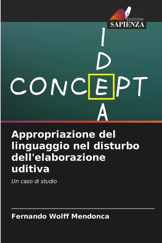 Appropriazione del linguaggio nel disturbo dell'elaborazione uditiva: Un caso di studio