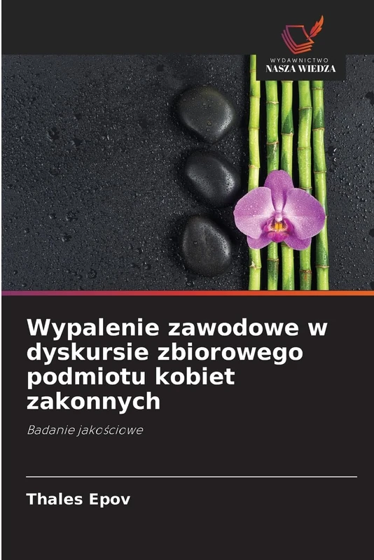 Wypalenie zawodowe w dyskursie zbiorowego podmiotu kobiet zakonnych: Badanie jakościowe
